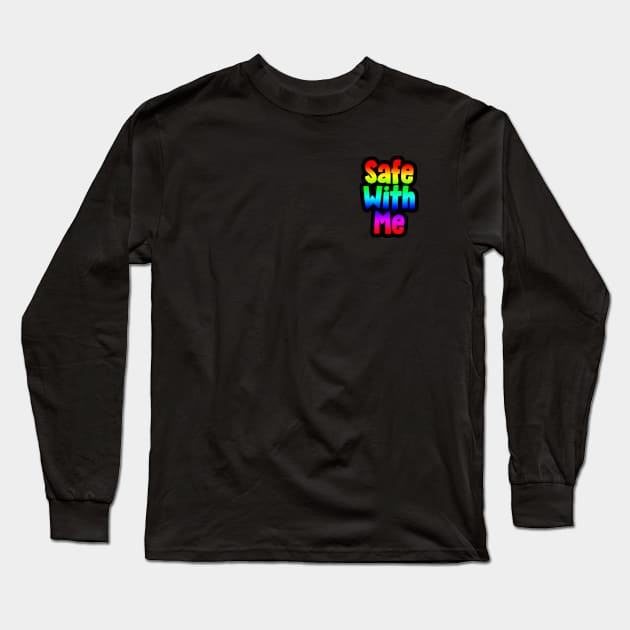 Safe With Me Long Sleeve T-Shirt by ShawnaMac